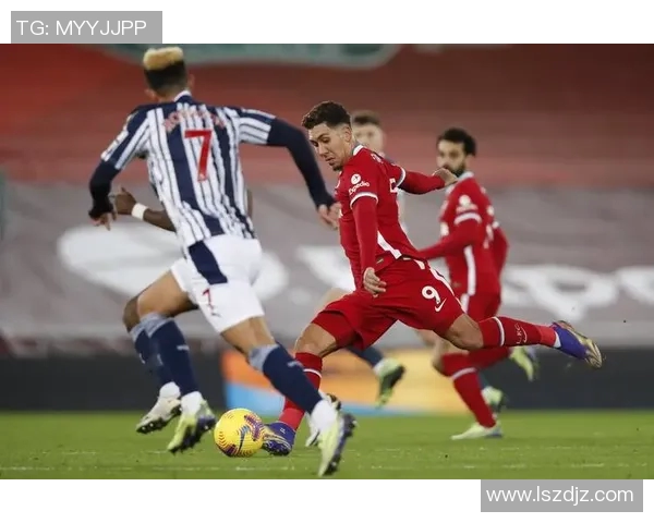 利物浦主场迎战西布朗365全力争胜展现强大实力